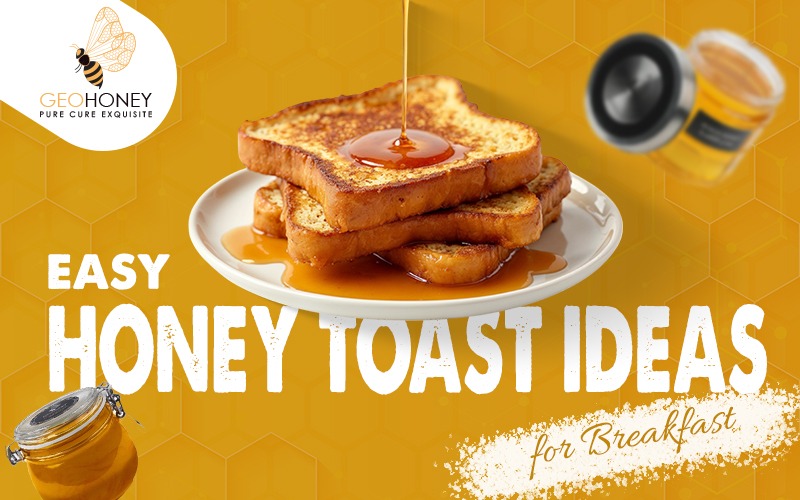 Easy Honey Toast Ideas for Breakfast